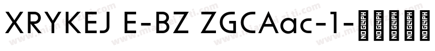 XRYKEJ E-BZ ZGCAac-1字体转换